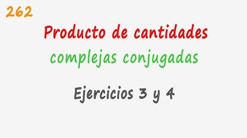 Álgebra de Baldor Ejercicio 262 (3 y 4) "Producto de cantidades complejas conjugadas"
