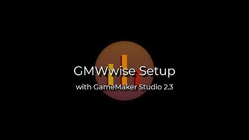 GMWwise setup for Game Maker Studio 2.3 and Wwise