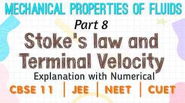Part 8 | Stokes Law and Terminal Velocity | Complete Concept | CUET | JEE MAIN | NEET