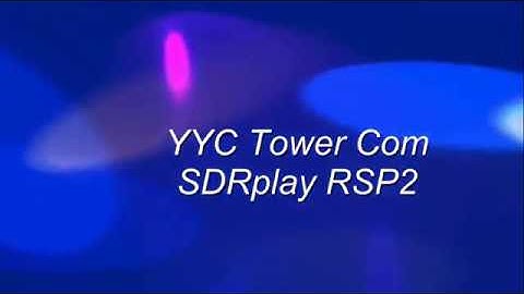 YYC Tower Communication,  GNU RADIO RECEIVER WITH SDRPLAY