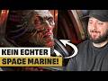 Dieser SPACE MARINE ist eigentlich KEIN SPACE MARINE!