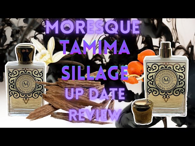 TAMIMA SILLAGE BY MORESQUE UPDATED REVIEW FIRE YouTube