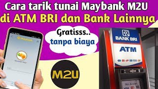 Cara tarik tunai Maybank M2U di ATM BRI tanpa biaya.