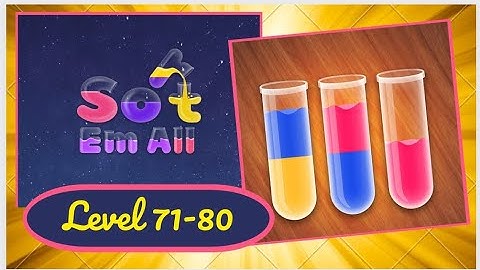 Sort em all| Puzzle game Solution From level 71 - 80 | Puzzle play| Satisfying videos