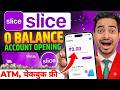 Slice Bank Account Opening | Slice Savings Account | Slice Account Opening | Zero Balance Account