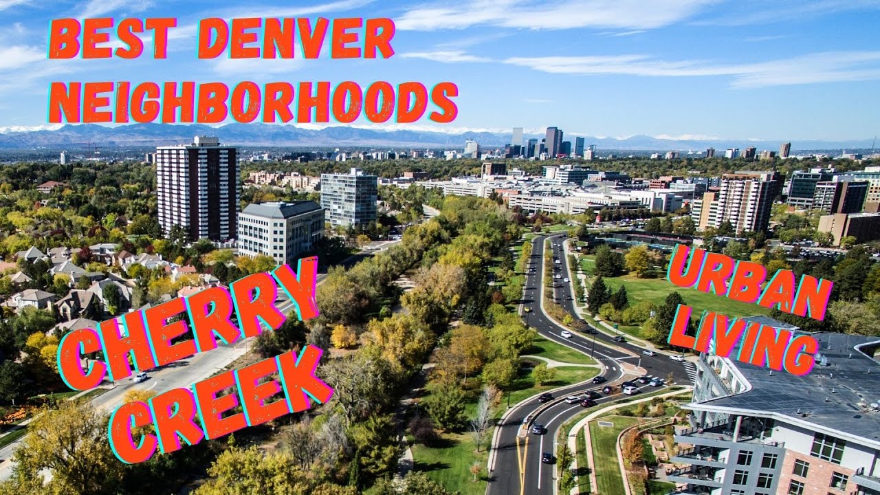 Cherry Creek Best Denver CO Neighborhoods To Move To YouTube