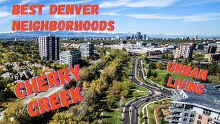 Cherry Creek – Best Denver CO Neighborhoods To Move To
