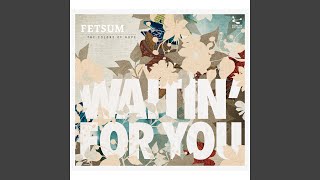 Waitin&#39; For You (Radio Version)