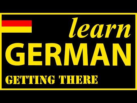 Getting there in German | German Lessons for Learners