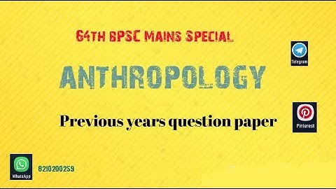 BPSC Anthropology previous yrs papers,64,65th bpsc mains