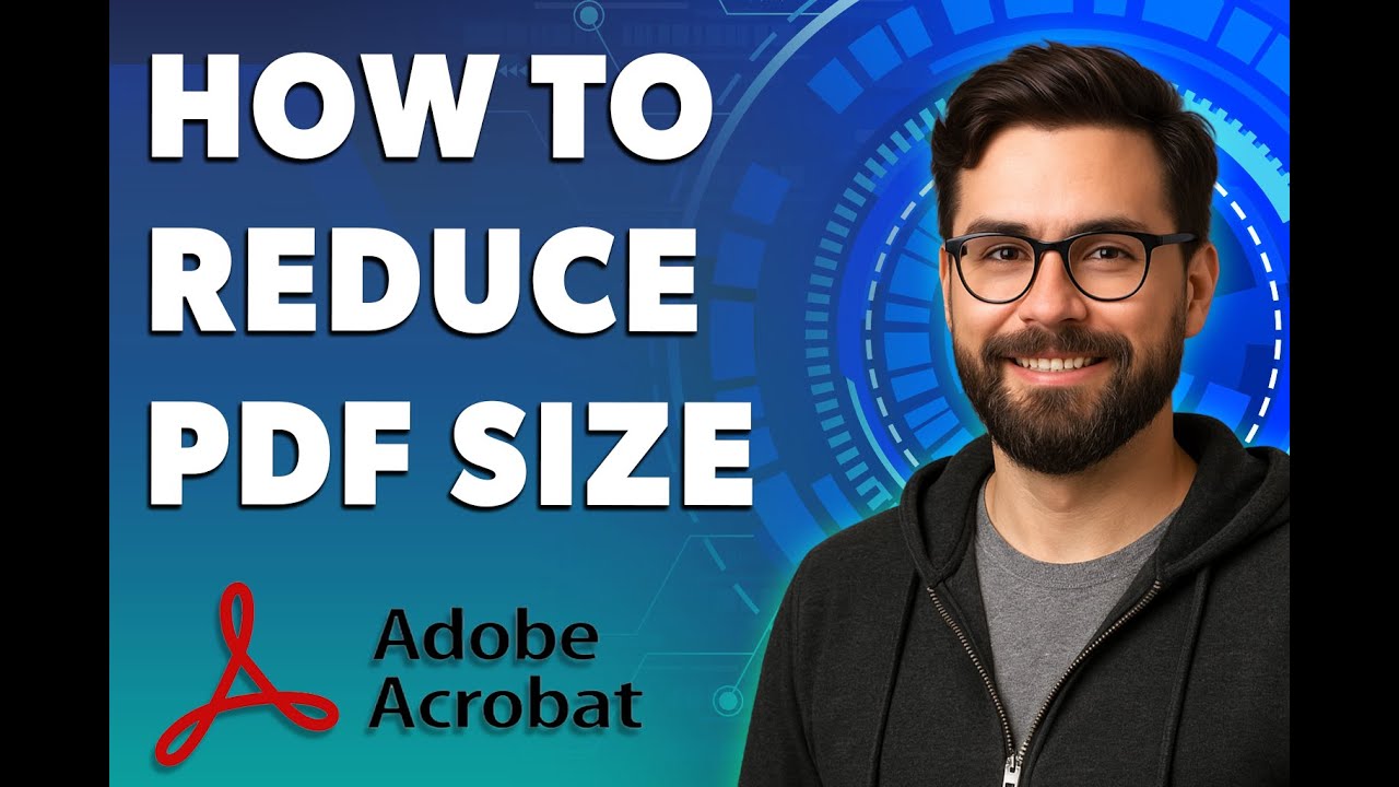 How To Reduce Pdf Size In Adobe Acrobat [2026 Guide] - YouTube