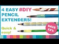 4 EASY DIY Pencil Extender - how to make a pencil holder Art hack
