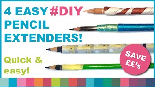 4 EASY DIY Pencil Extender - how to make a pencil holder Art hack