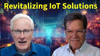 Revitalizing IoT Solutions #281