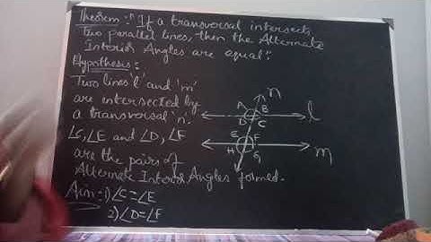 If a transversal intersects two parallel lines, then the Alternate Interior Angles are equal.Lec-11