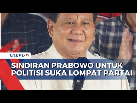 Begini Kata Prabowo Subianto Sindir Politisi yang Suka Lompat Partai