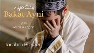 Bakat ayni (Full Nasheed) | IBRAHIM BAKEER | English & Arabic lyrics  #Nasheed