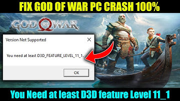 FIX God OF War PC You Need At Least D3D Feature Level 11_1 Version Not Supported