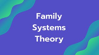 Family Systems Theory and Family SubSystems