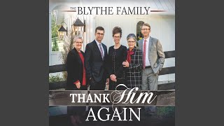 Video thumbnail of "The Blythe Family - Greater"