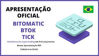 Apresentação Da Bitomatic Btok Tick - Em Português Brasil