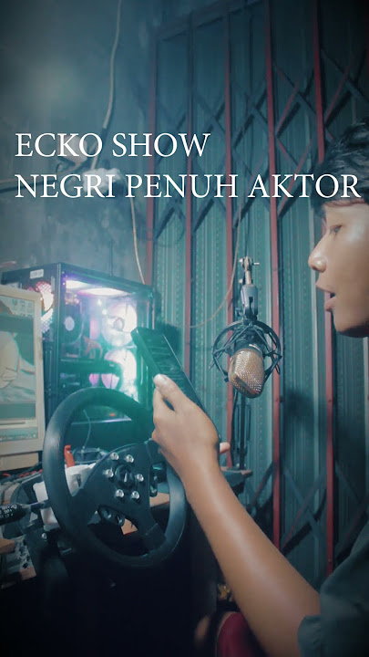 negri penuh aktor #eckoshow #lipsync