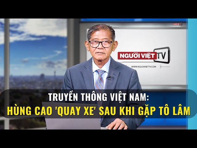 Truyền thông Việt Nam: Hùng Cao 'quay xe' sau khi gặp Tô Lâm