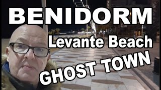 BENIDORM 8pm WHERE IS EVERYONE? - LEVANTE BEACH WALK