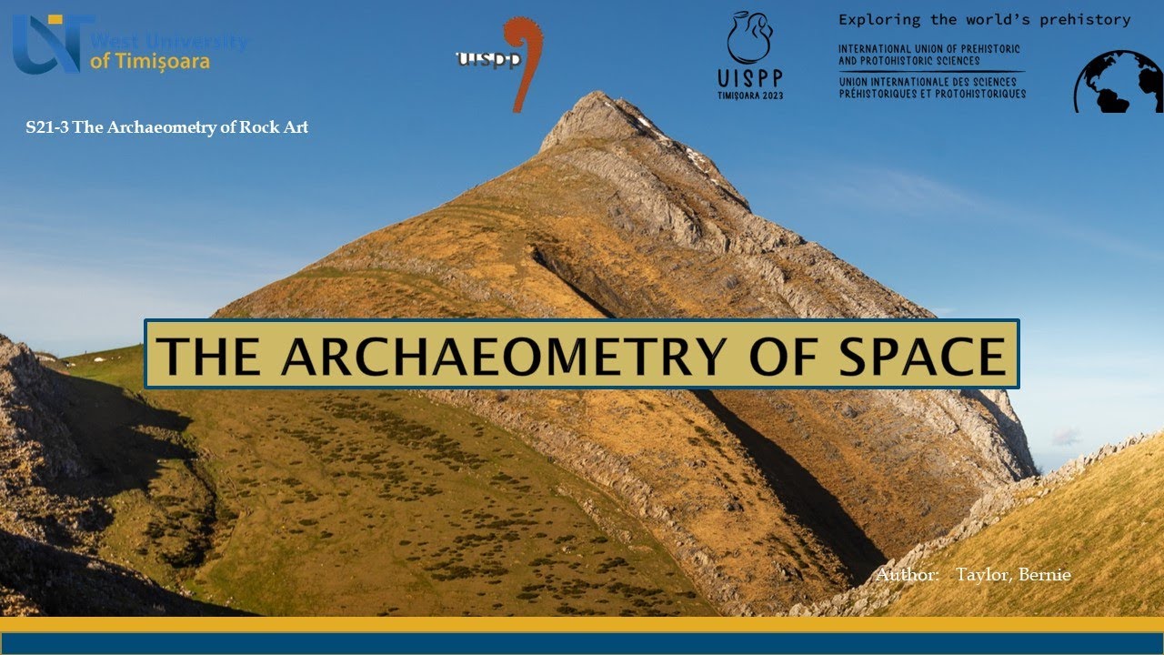 The archaeometry of space - UISPP 2023 World Congress - Timisoara, Romania