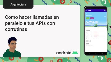 Android | Kotlin | Como hacer llamadas en paralelo a tus APIs usando corrutinas (Async)
