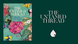 The Untamed Thread -full presentation