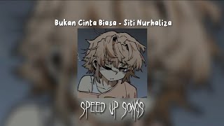 Bukan Cinta Biasa - Siti Nurhaliza (Speed Up)