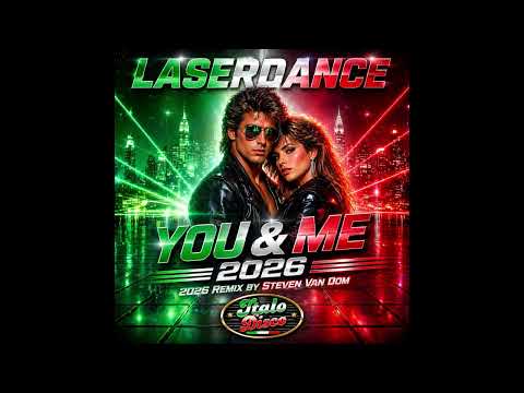 Laserdance - You & Me 2026 (Remix by Steven Van Dom)