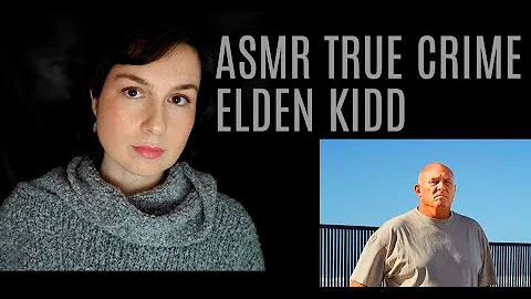 ASMR | Whispered | True Crime | Elden Kidd