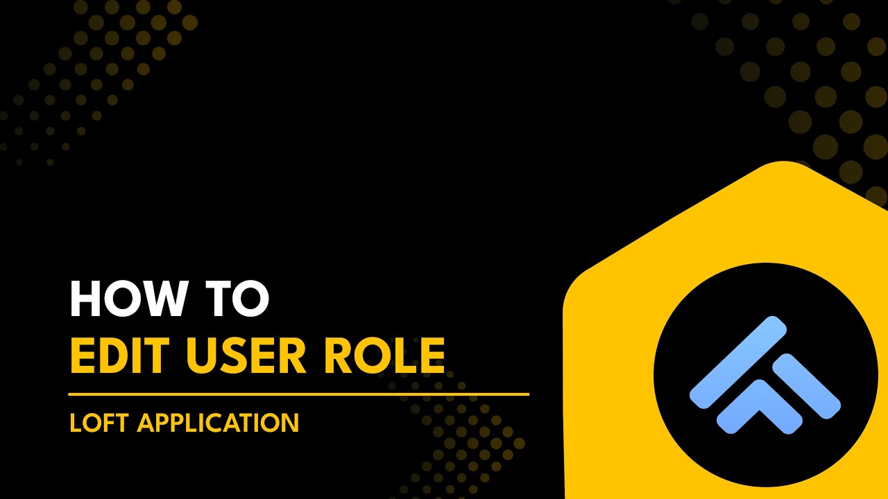 How to Edit User Role in Loft App | Loft App Me User Role Kaise Edit ...