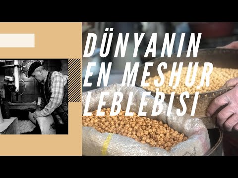 DÜNYANIN EN MEŞHUR LEBLEBİSİNİN YAPILIŞI (ÇORUM'UN EFSANE LEBLEBİSİ)