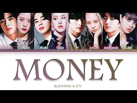 How Would BTS & BLACKPINK Sing 'MONEY' LISA LYRICS+LINE DISTRIBUTION (FM)
