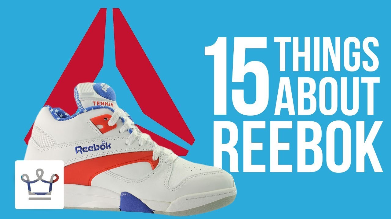 15 Things You Didn't Know About REEBOK 