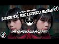 DJ KUTUKAN MANTAN x PAKU PAKU SENG VIRAL TIKTOK BY Angelbert Rap FYP TITKOK YANG KALIAN CARI !