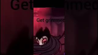 Get Grimmed Lmao Hollow Knight