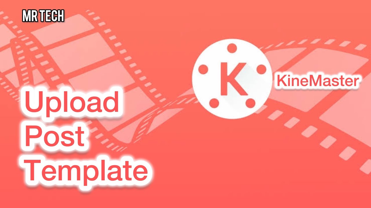 How to Upload Post Template in KineMaster Application - YouTube