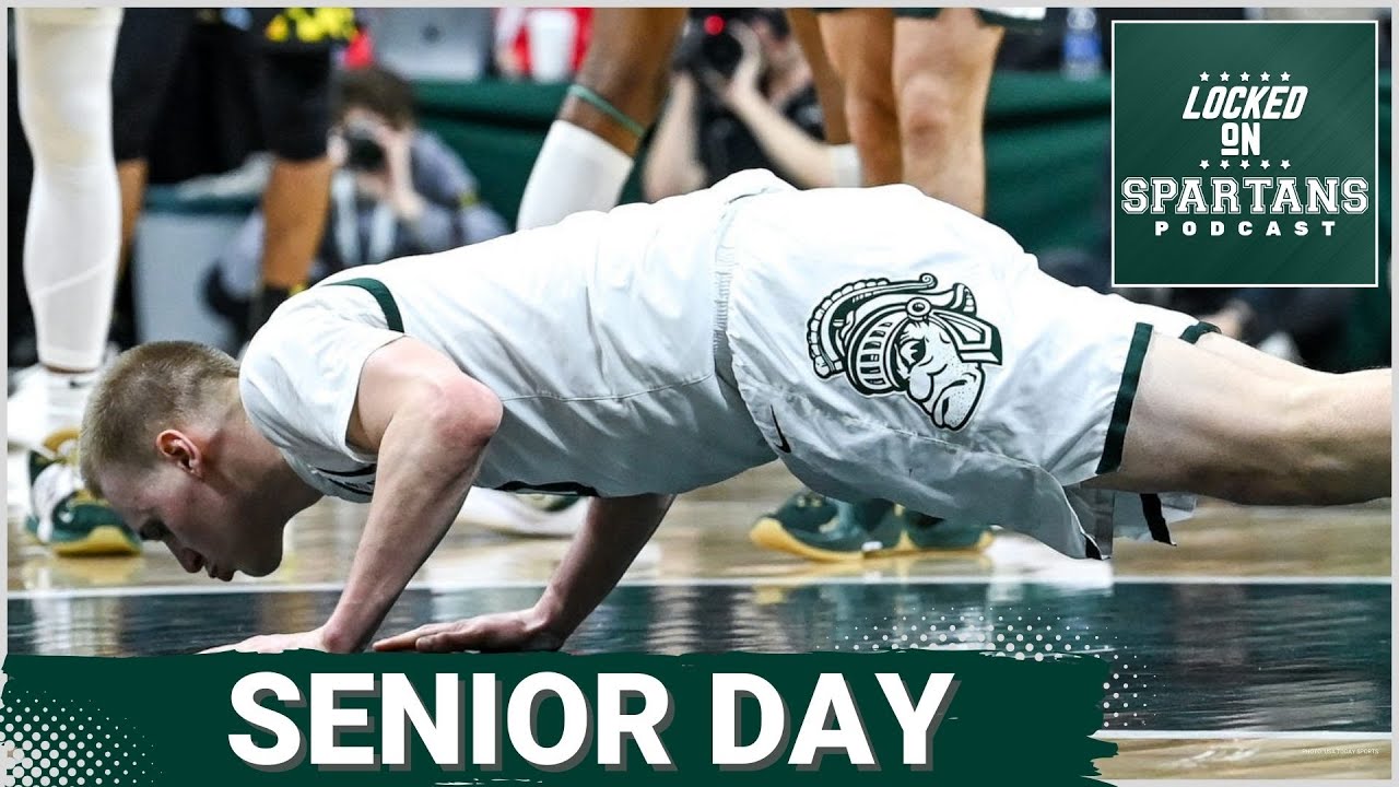 MSU basketball senior day; Big Ten Tournament scenarios; How good is