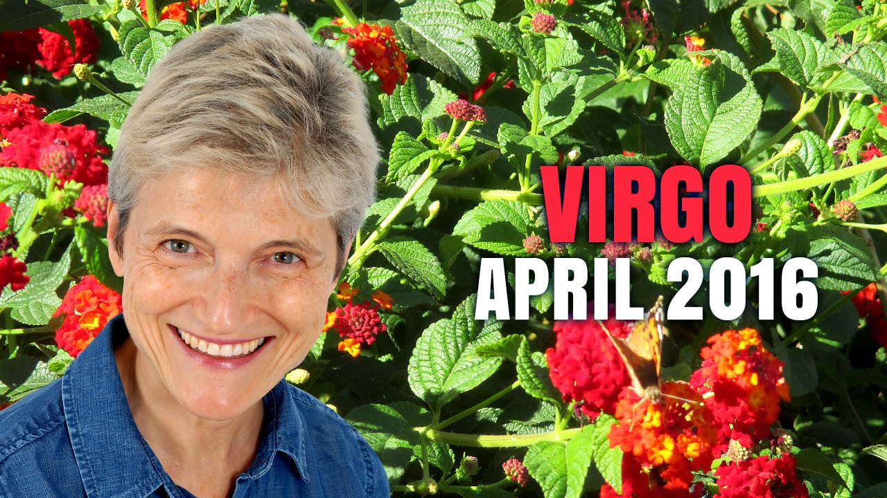 VIRGO APRIL 2016 ASTROLOGY - Exciting new Beginnings!