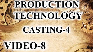 production technology (Casting  -4) vedio-8
