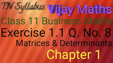 TN Syllabus 11th Business Maths Chapter 1 Matrices & Determinants  Exercise 1.1 Q. No. 8