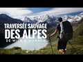 Traverse sauvage des alpes  de wien  monaco en randonne  film