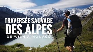 WILD TRAVERSE OF THE ALPS // 78 days from Wien to Monaco // FILM