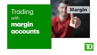 Trading with Margin Accounts