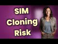 What Happens When You Fall for SIM Cloning Phishing?