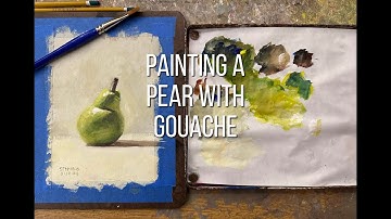 Painting a Pear with Gouache